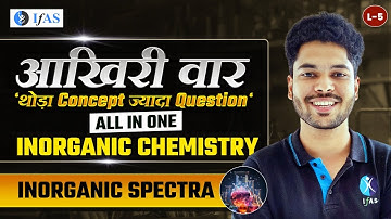 Inorganic Spectroscopy for CSIR NET | Concept & Question | CSIR NET 2024 Chemistry | IFAS