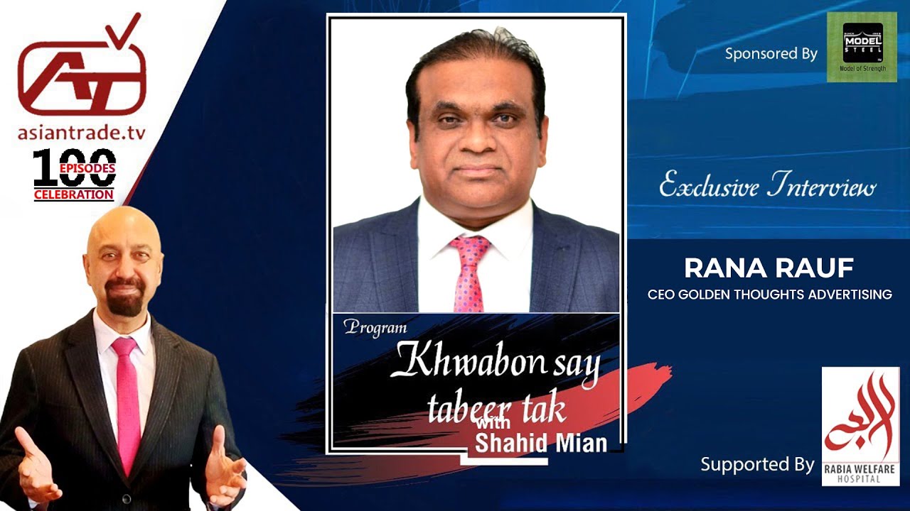 Rana Rauf ( CEO , Golden thoughts advertising ) Exclusive Interview ...