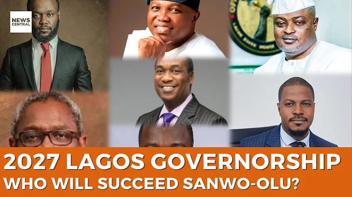 2027 Lagos Governorship: Who Will Take Over from Sanwo-Olu?