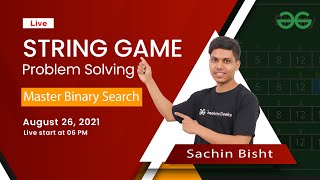Master Binary Search Session - 11 | String Game | Problem Solving | Sachin Bisht screenshot 1