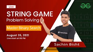 Master Binary Search Session - 11 | String Game | Problem Solving | Sachin Bisht Wealth
