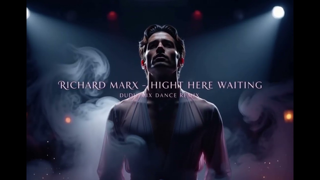 RICHARD MARX RIGHT HERE WAITING (DUDU MIX DANCE REMIX)