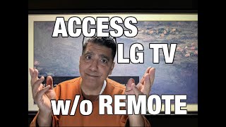 Access The Lg Tv Menu Without The Remote