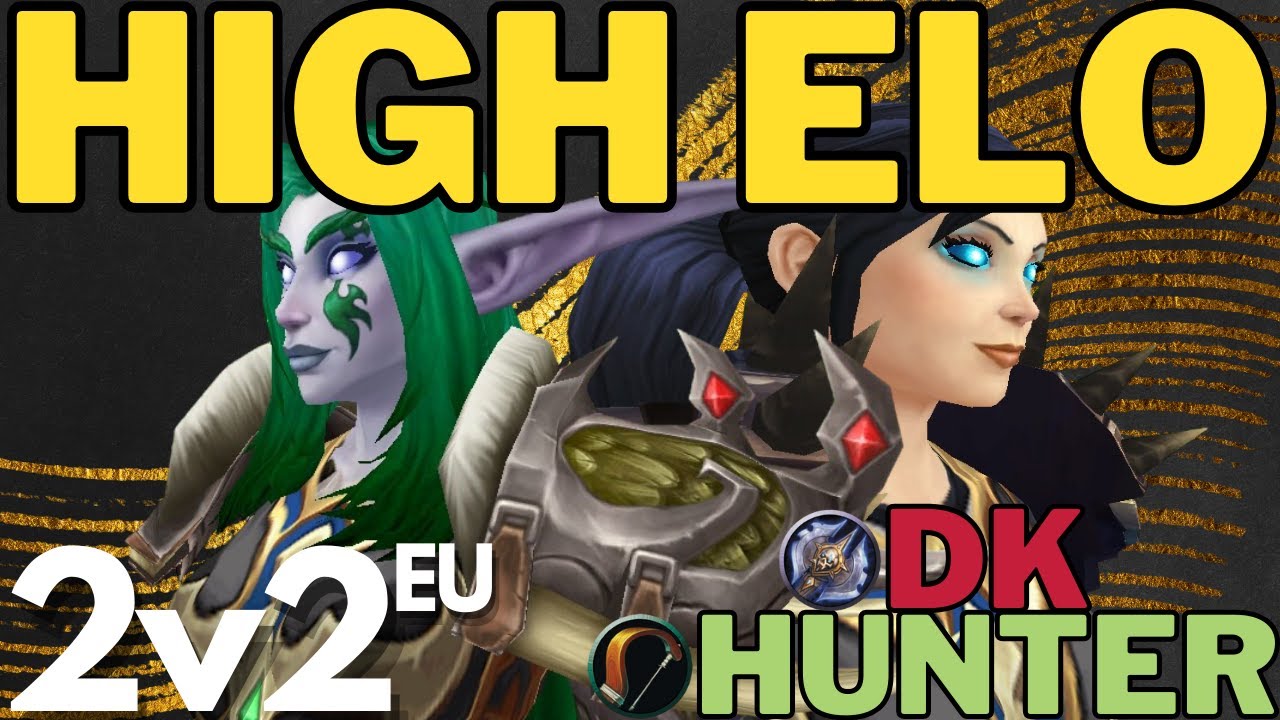 HIGH ELO DK Hunter Ft. Homerjay - WotLK Classic - Season 7