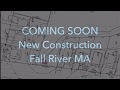 New Construction Fall River MA