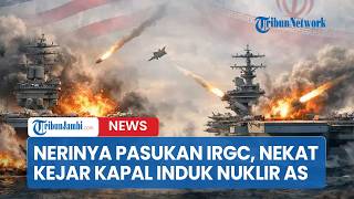 Horror Of Irgc Troops Determined To Pursue Us Nuclear Aircraft Carrier