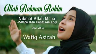 Allah Rahman Rahim - Wafiq Azizah