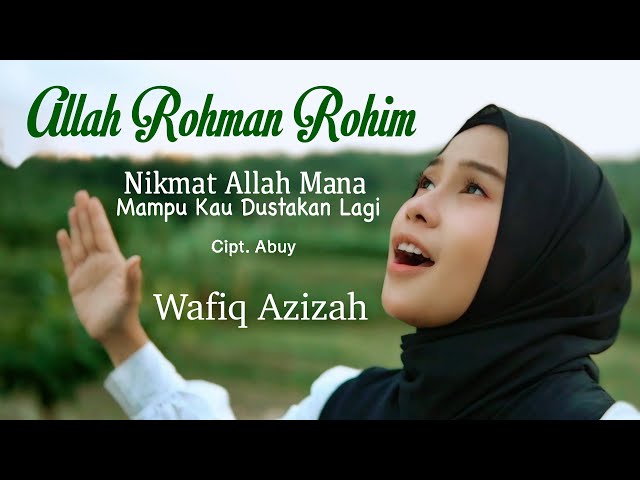 Allah Rahman Rahim - Wafiq Azizah (Official Music Video) class=