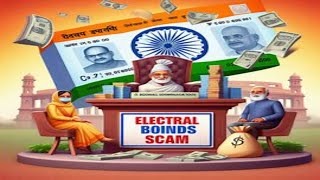 Unveiling the Shadows: India's Electoral Bond Scam