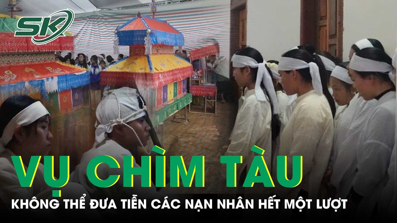 Nạn nhân vụ chìm tàu trên hồ Thác Bà: Không thể đưa tiễn hết một lượt vì đều là ruột thịt | SKĐS