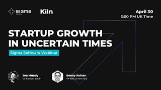 Startup Growth in Uncertain Times — Sigma Software Webinar