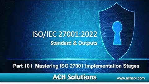 ISO 27001 2022 course - 10 |  Mastering ISO 27001 Implementation Stages