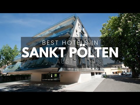 Best Hotels In Sankt Pölten Austria (Best Affordable & Luxury Options)