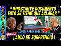 IMPACTANTE DOCUMENTO: AMLO NO LO PODÍA CREER PERO FUÉ REAL