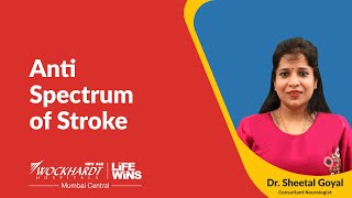 Anti spectrum of Stroke _ Dr  Sheetal Goyal