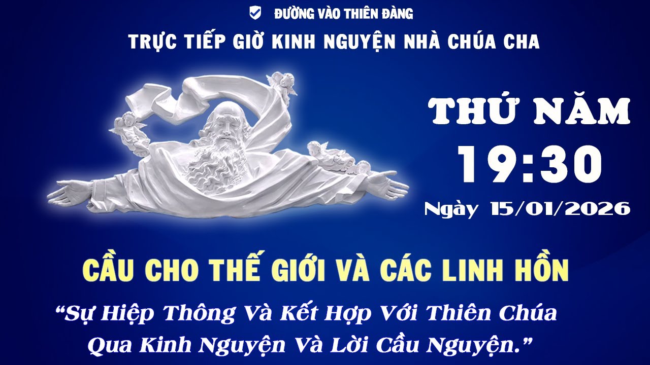 19h30 Ngày 15-01-2026 - Kinh Nguyện Lòng Thương Xót Chúa - Đường Vào Thiên Đàng