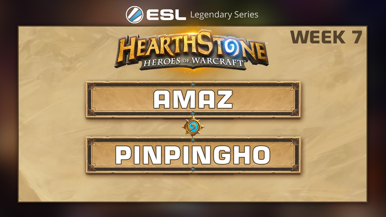 Hearthstone - Amaz vs. PinpingHo - ESL Legendary Series - Week 7