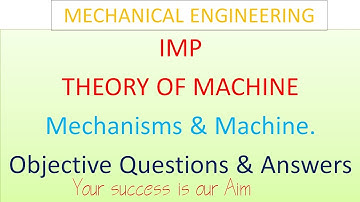 Mechanisms and Machine,Theory of Machines Objective Question and Answers mcq