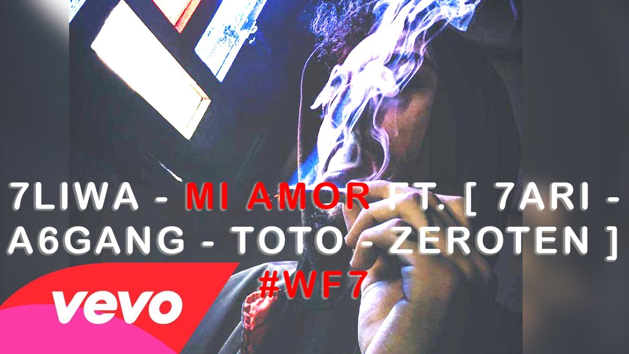 7LIWA - Mi Amor ft. [ 7ari - A6gang - Toto - Zeroten ] 
