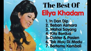 Ellya Khadam - In Dan Dip - Beban Asmara - Wahai Sayang - Kita Berdua - Dokter & Pasien