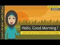 Arabic Basics - Lesson 4 - Say "Good Morning" in Arabic :  Learn Arabic with Safaa