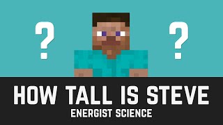 HOW TALL IS STEVE? - Minecraft Science