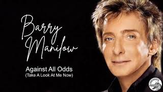 Barry Manilow - Against All Odds (Take A Look At Me Now)