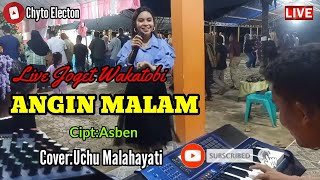 LIVE.Joget Wakatobi 'ANGIN MALAM' Cipt.Asben (Cover.Uchu Malahayati) By Chyto Electon