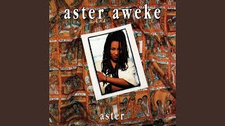 Wolela (Love That Grows) - Aster Aweke