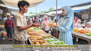 “Maaf, bolehkah saya minta sepotong” CEO Kaya Menyamar Jadi Gembel, Diberi kue oleh Gadis Miskin