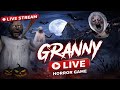 🔴 LIVE Playing Granny Horror Game 😱 | Don’t Blink! #shorts #live