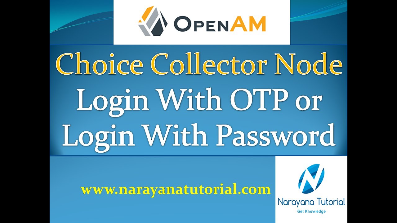 Openam Choice Collector Node Login With Otp Or Password Youtube