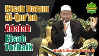 Tafsir Surat Yusuf 1-3 | KISAH DALAM AL-QURAN ADALAH KISAH YANG TERBAIK | Dr. Musthafa Umar
