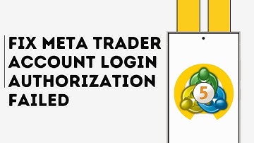 How to Fix Meta Trader Account Login Authorization Failed Issue