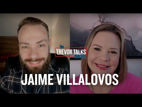 Jaime Villalovos || Trevor Talks Podcast with Trevor Tyson