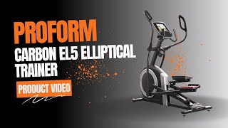 Proform Carbon EL5 Elliptical Trainer | WORLD FITNESS AUSTRALIA