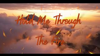 Hold Me Through The Fire | Christian Soft Rock (Lyric Video) screenshot 5
