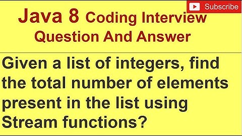Find the total number of elements present in the list using Stream functions | Interview quest
