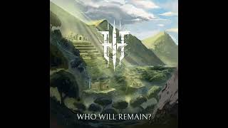 Who Will Remain? -  First, We Fall
