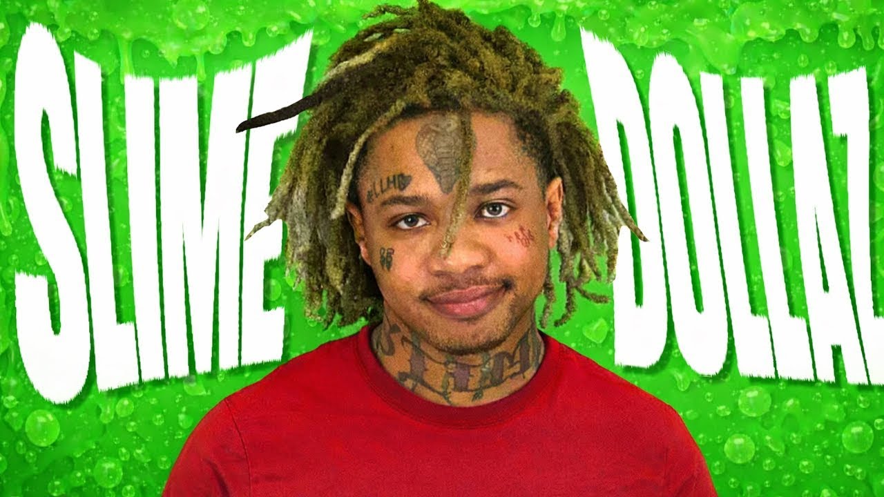 Who Is Slime Dollaz?