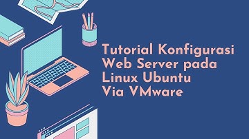 Konfigurasi Web Server pada Linux Ubuntu Via VMware