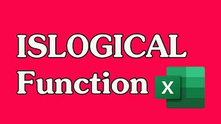 How to Use the ISLOGICAL Function in Excel
