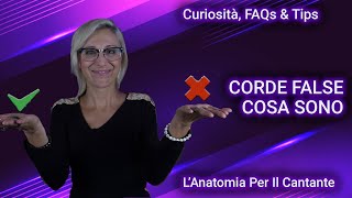 CORDE vocali VERE e CORDE FALSE - Cosa sono