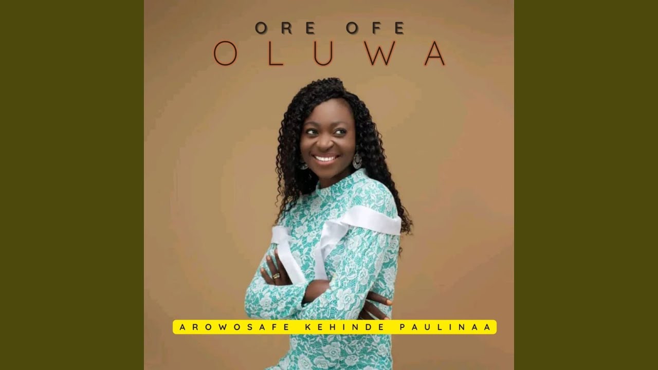 Ore Ofe Oluwa