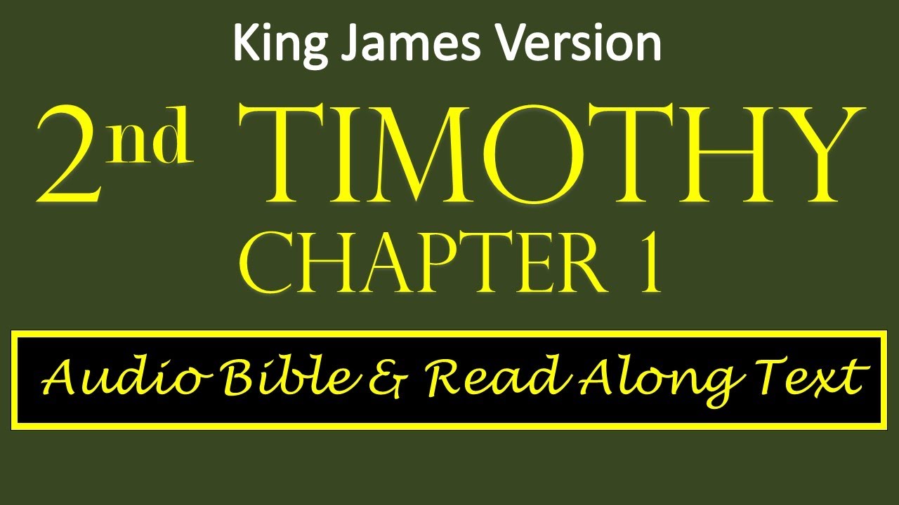 2nd Timothy 1 | KJV DRAMATIZED AUDIO BIBLE & TEXT - YouTube