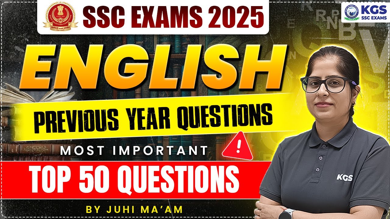 SSC Exams 2025 English | Previous Year Questions | Most Important Top 50 Questions By Juhi Ma'am KGS