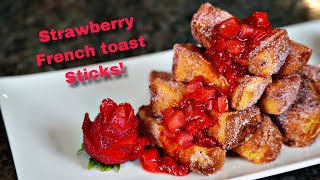 Strawberry French Toast | The best french toast sticks