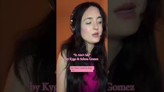 "It Ain't Me" - Selena Gomez cover