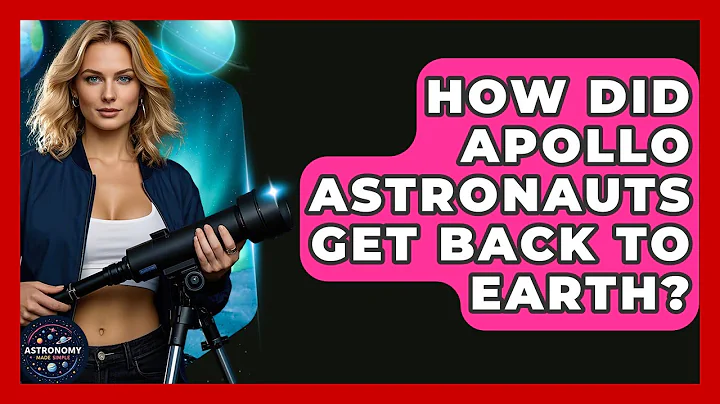 How Did Apollo Astronauts Get Back To Earth? - Astronomy Made Simple