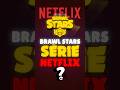 Brawl Stars: Série da NETFLIX? 🚨 #brawlstars #brawlmemes #netflix #supercell